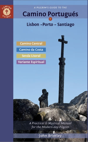 Pilgrim's Guide to the Camino Portugues Lisbon - Porto - Santiago