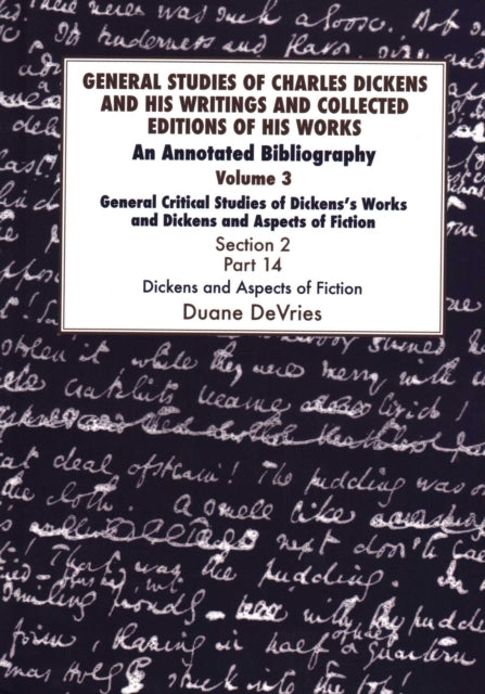 Book cover of: General Studies of Charles Dickens and His Writings and Collected Editions of His Works. By: Duane DeVries