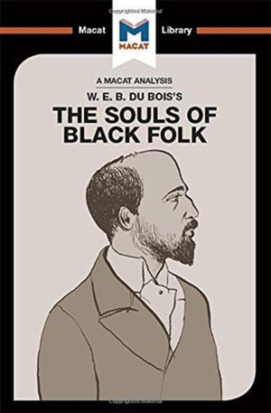 An Analysis of W.E.B. Du Bois's The Souls of Black Folk