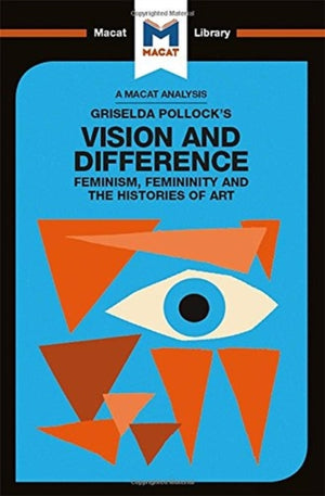 An Analysis of Griselda Pollock's Vision and Difference