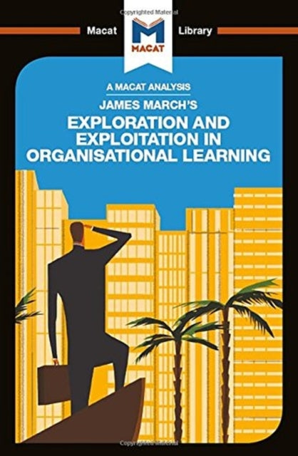 Book cover of: Analysis of James March's Exploration and Exploitation in Organizational Learning. By: Padraig Belton