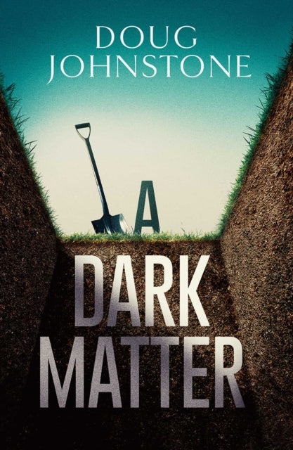 Dark Matter 9781912374984 Doug Johnstone