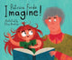 Book cover of: Imagine!. By: Patricia Forde