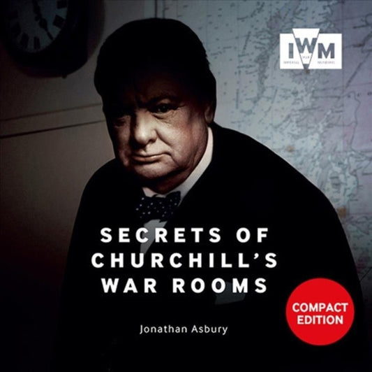 Secrets Of Churchills War Rooms Compact Ed 9781912423149 Jonathan Asbury
