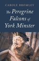 Book cover of: Peregrine Falcons of York Minster. By: BROMLEY