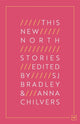 Book cover of: This New North. By: BRADLEY