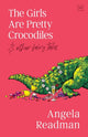 Book cover of: Girls Are Pretty Crocodiles. By: READMAN