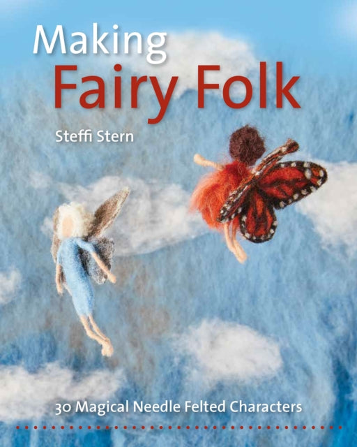 Book cover of: Making Fairy Folk. By: Steffi Stern