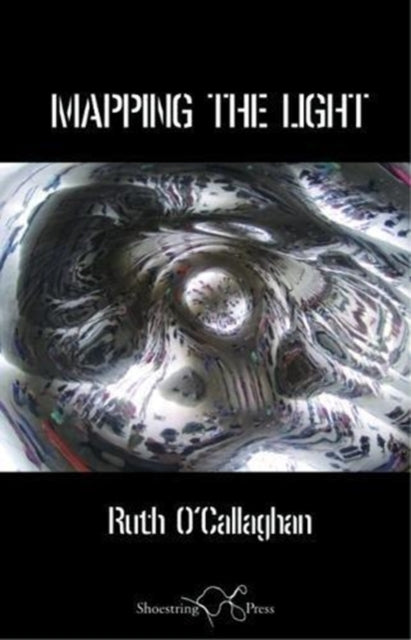 Book cover of: Mapping the Light. By: Ruth O'Callaghan