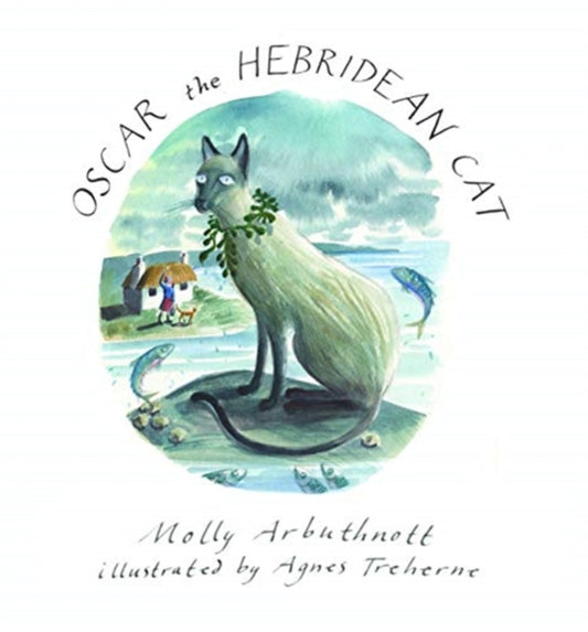 Book cover of: Oscar the Hebridean Cat. By: Molly Arbuthnott