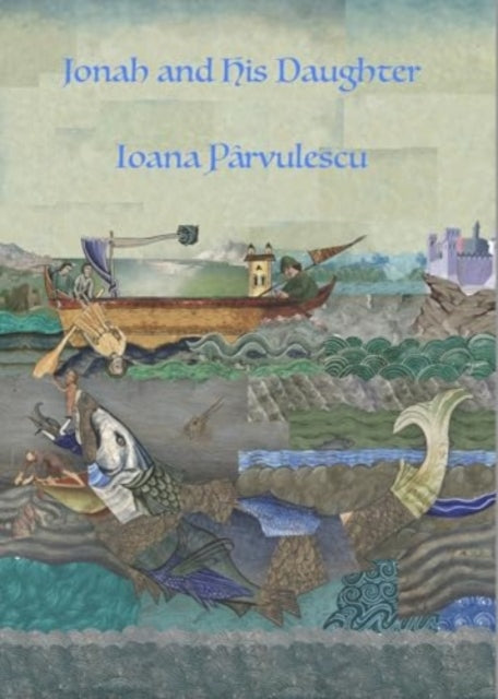 Jonah and His Daughter 9781912545377 Ioana Parvulescu; Alistair Ian Blyth