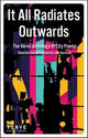 Book cover of: It All Radiates Outwards. By: Luke Kennard