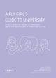 Book cover of: Fly Girl's Guide To University. By: Lola Olufemi