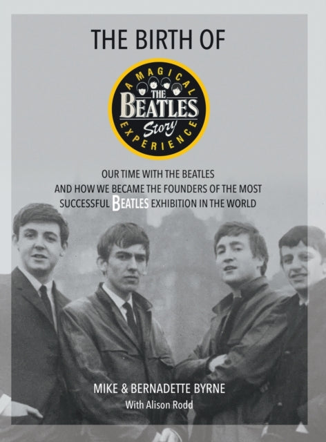 Book cover of: Birth of The Beatles Story. By: Bernadette Byrne