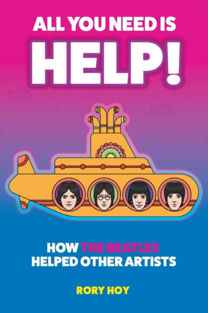 Book cover of: All You Need is HELP!. By: Rory Hoy