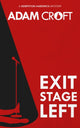 Book cover of: Exit Stage Left. By: Adam Croft