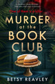 Book cover of: Murder At The Book Club. By: Betsy Reavley