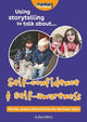 Book cover of: Using storytelling to talk about...Self-confidence & self-awareness