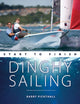Book cover of: Dinghy Sailing Start to Finish. By: Barry Pickthall