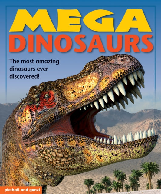 Book cover of: Mega Dinosaurs. By: Angela Giles