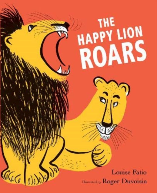 Book cover of: Happy Lion Roars. By: Louise Fatio