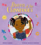 Book cover of: Queen of the Classroom. By: Derrick Barnes