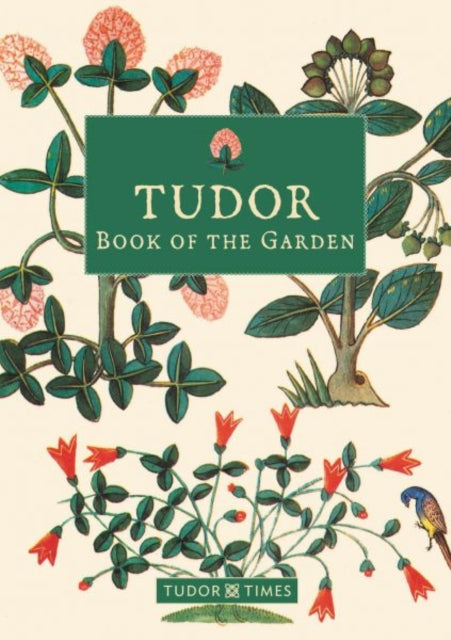 Book cover of: Tudor Book of the Garden. By: Tudor Times