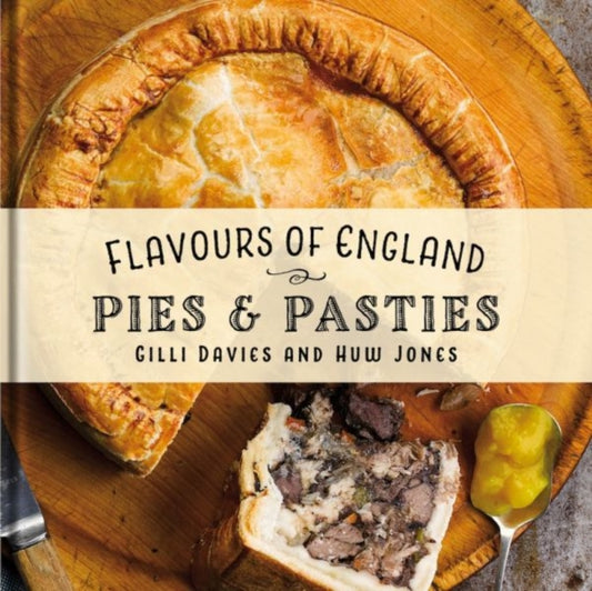 Book cover of: Flavours of England: Pies and Pasties. By: Gilli Davies