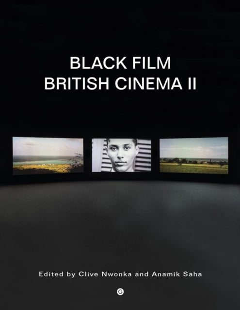 Book cover of: Black Film British Cinema II. By: Clive Nwonka