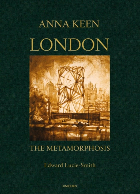Book cover of: London the Metamorphosis. By: Anna Keen