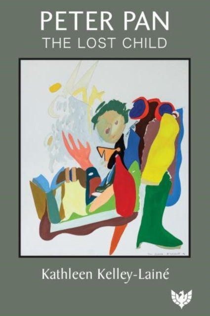 Book cover of: Peter Pan, the Lost Child. By: KELLEY-LAINE