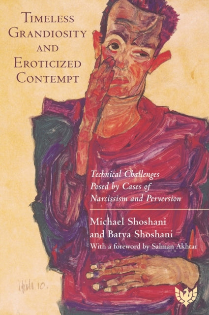 Book cover of: Timeless Grandiosity and Eroticised Contempt. By: Michael Shoshani