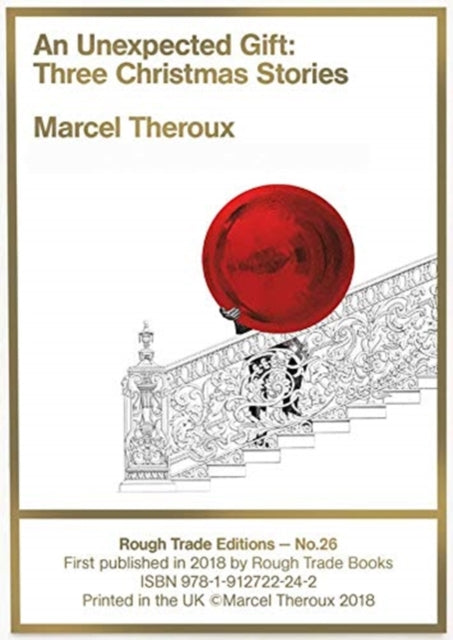 Book cover of: Unexpected Gift: Three Christmas Stories - Marcel Theroux (RT#26)