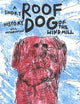 Book cover of: Roof Dog - A Short History of The Windmill - Will Hodgkinson