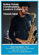 Book cover of: Noting Voices: Contemplating London's Culture - Haseeb Iqbal (RT#41)