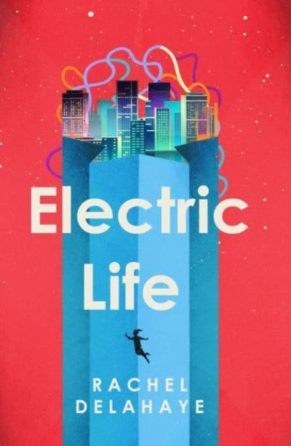 Electric Life 9781912745326 Rachel Delahaye