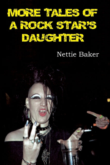 Book cover of: More Tales of a Rock Star's Daughter