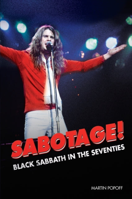 Book cover of: Sabotage! Black Sabbath in the Seventies. By: Martin Popoff