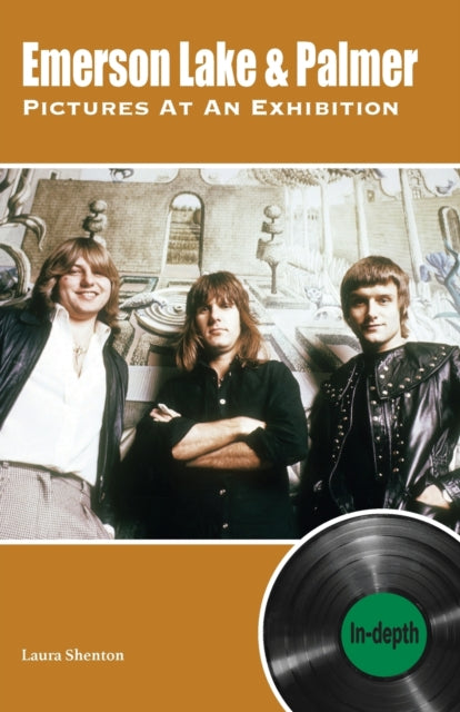 Book cover of: Emerson Lake & Palmer Pictures At An Exhibition: In-depth. By: Laura Shenton