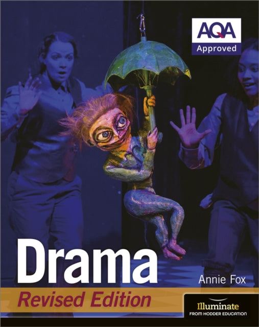 AQA GCSE Drama: Revised Edition 9781912820504 Annie Fox