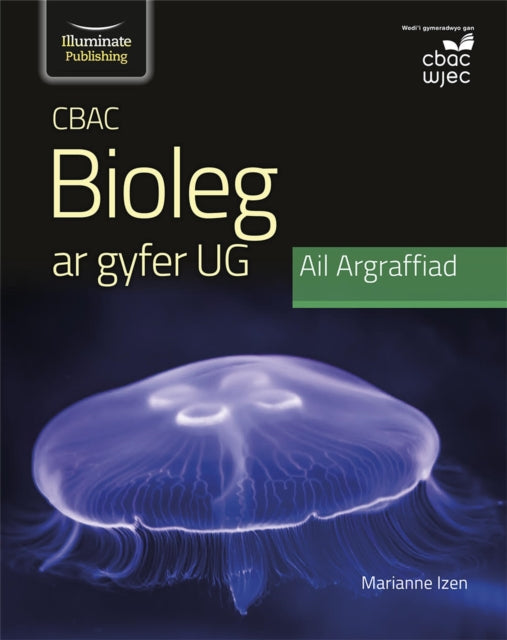 Book cover of: CBAC Bioleg ar gyfer UG Ail Argraffiad. By: Marianne Izen