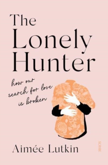 Book cover of: Lonely Hunter. By: Aimee Lutkin