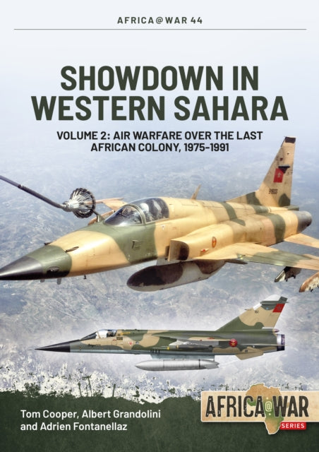 Book cover of: Showdown in Western Sahara: Air Warfare Over the Last African Colony. By: Tom Cooper