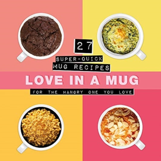 Book cover of: Love In A Mug. By: Smart Design Studio