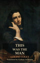 Book cover of: This was the Man. By: Louise Colet