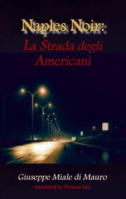 Book cover of: Naples Noir. By: Miale DI MAURO