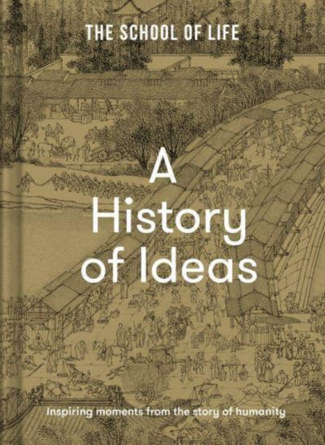 Book cover of: History of Ideas. By: The School of Life