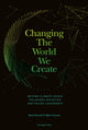Book cover of: Changing The World We Create. By: DREWELL & LARSSON