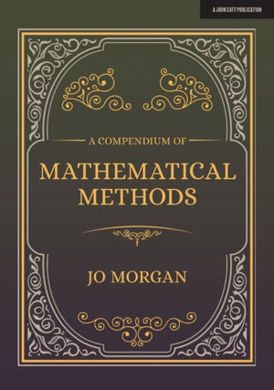 A Compendium Of Mathematical Methods