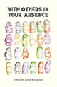 Book cover of: With others in your absence. By: KUCZYNSKA